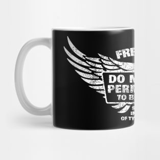 Free Men Do Not Ask Permission Mug